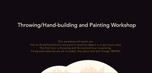 Throwing/Hand-building and Painting Workshop Gift Card 拉坯/手捏+繪畫工作坊禮品券