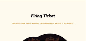 Firing Ticket 燒製卷